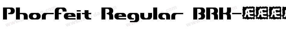 Phorfeit Regular BRK字体转换
